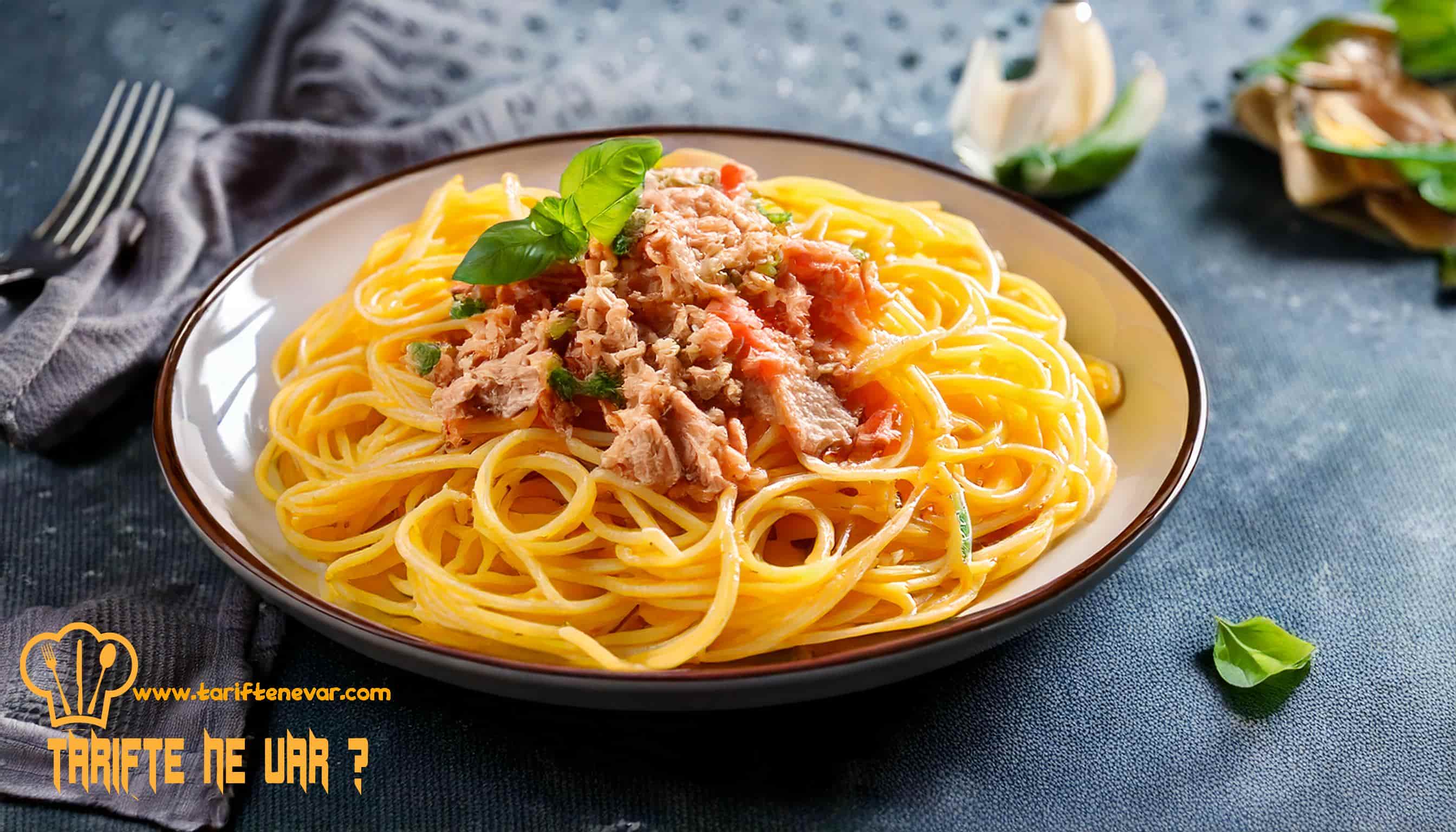 Ton Balıklı Spaghetti Tarifi